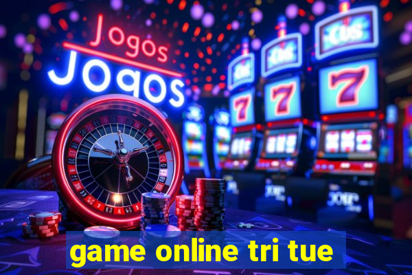 game online tri tue