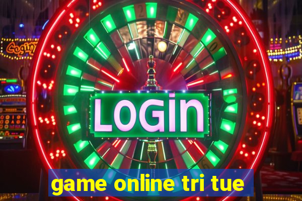 game online tri tue