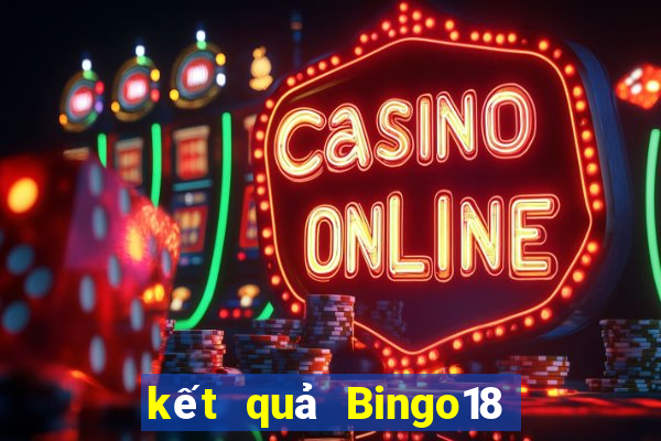 kết quả Bingo18 ngày 28