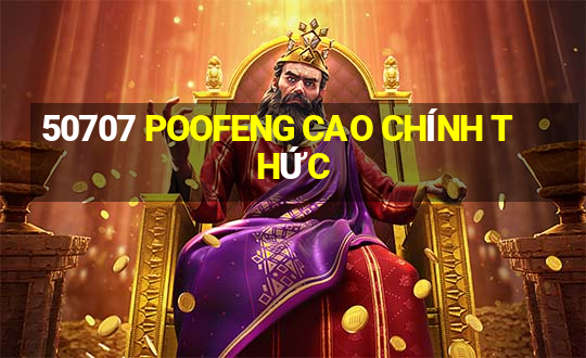 50707 POOFENG CAO CHÍNH THỨC