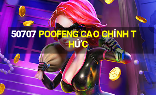 50707 POOFENG CAO CHÍNH THỨC