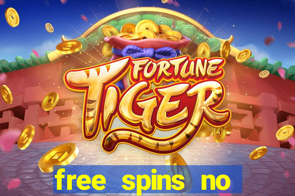 free spins no deposit casino