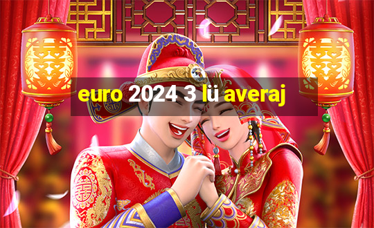 euro 2024 3 lü averaj