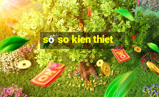 số so kien thiet