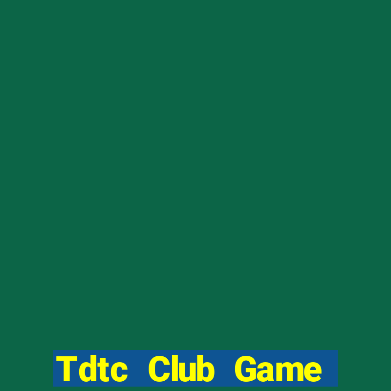 Tdtc Club Game Bài 3D