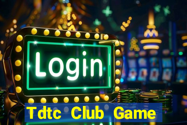 Tdtc Club Game Bài 3D