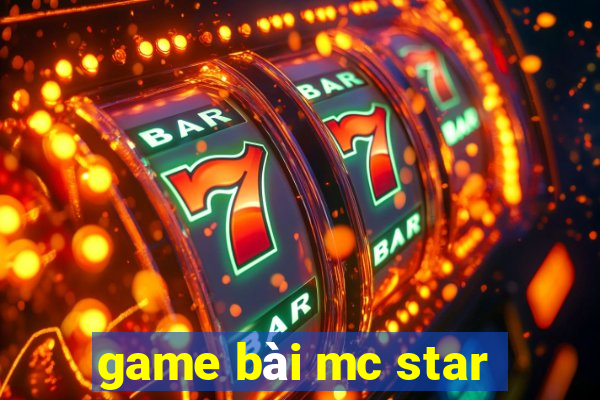 game bài mc star