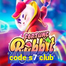 code s7 club