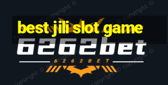 best jili slot game