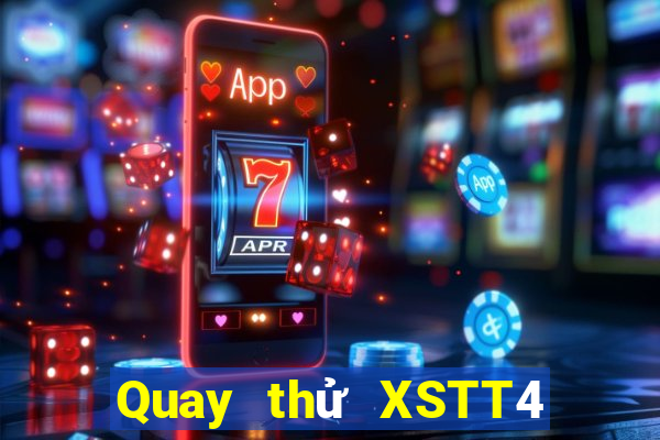 Quay thử XSTT4 ngày 20