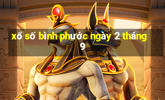 xổ số bình phước ngày 2 tháng 9