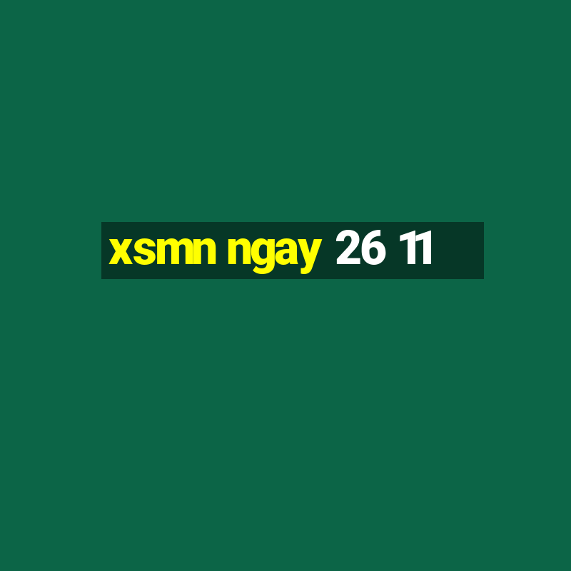 xsmn ngay 26 11