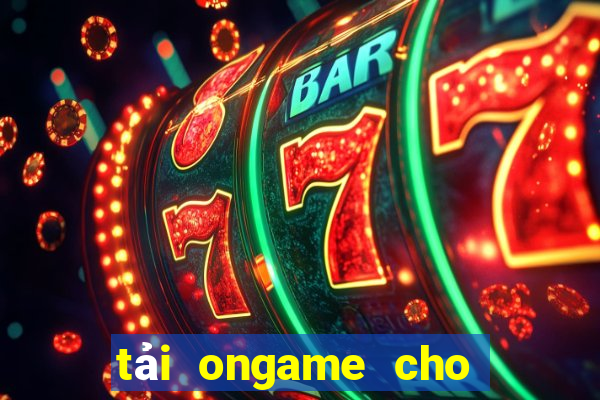 tải ongame cho máy tính