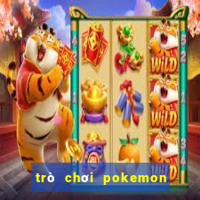 trò chơi pokemon đại chiến 3