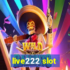 live222 slot