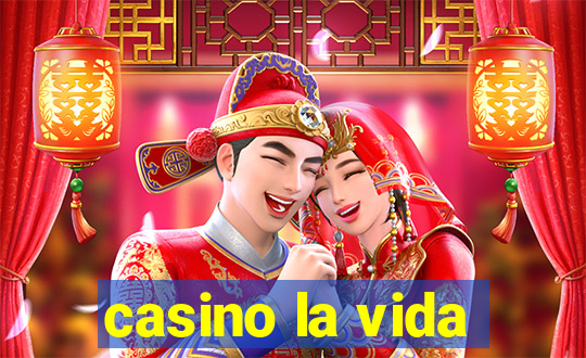 casino la vida