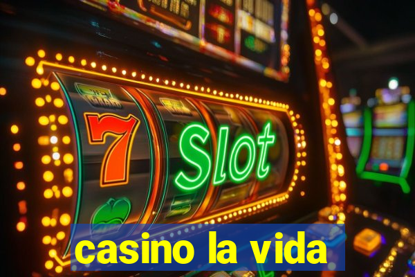 casino la vida