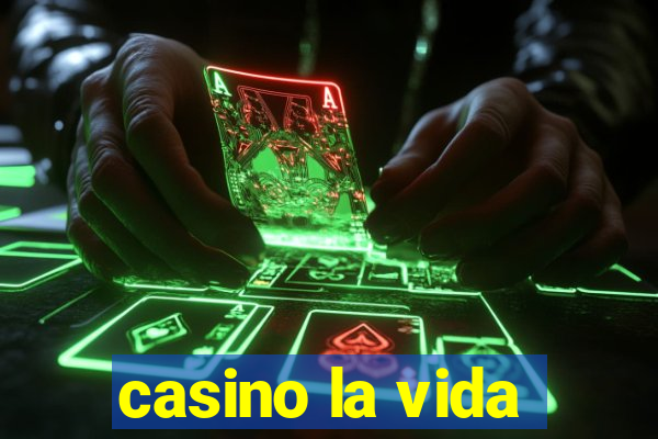 casino la vida