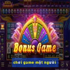 chơi game một người