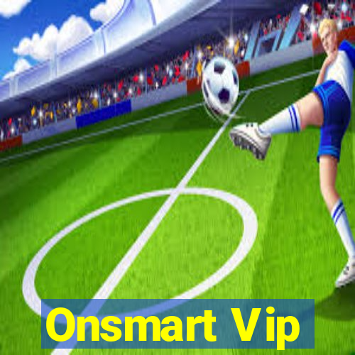 Onsmart Vip