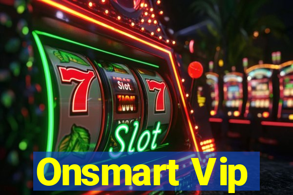 Onsmart Vip