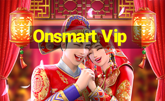 Onsmart Vip