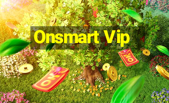 Onsmart Vip