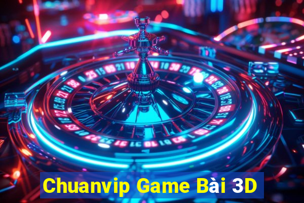 Chuanvip Game Bài 3D