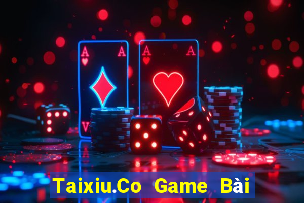 Taixiu.Co Game Bài Phỏm Đổi Thưởng