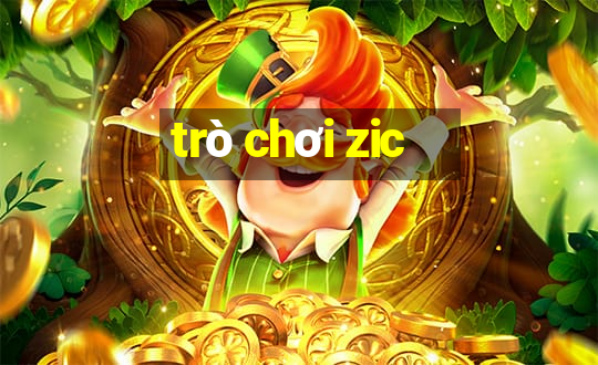 trò chơi zic