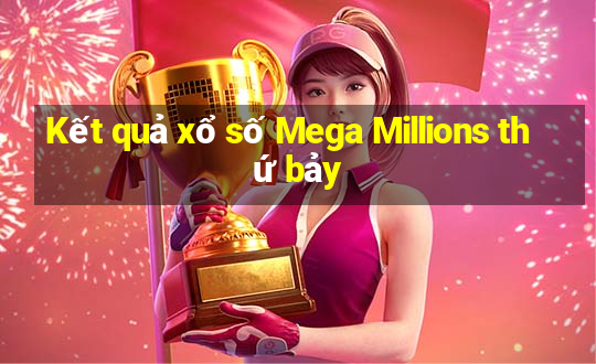 Kết quả xổ số Mega Millions thứ bảy