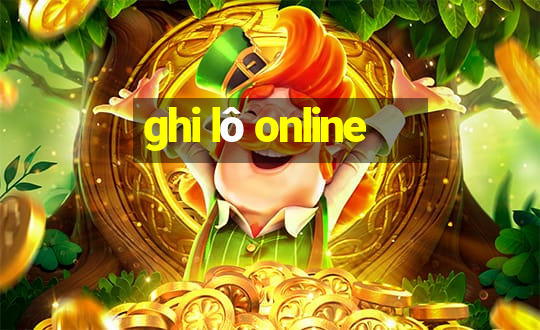 ghi lô online