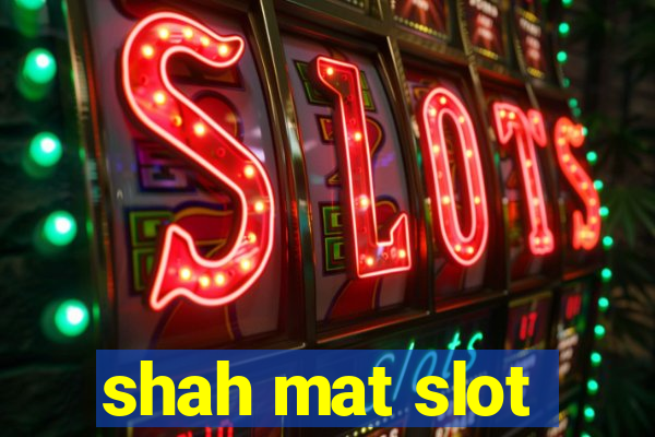 shah mat slot