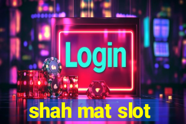 shah mat slot