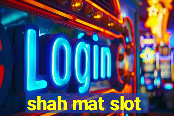 shah mat slot