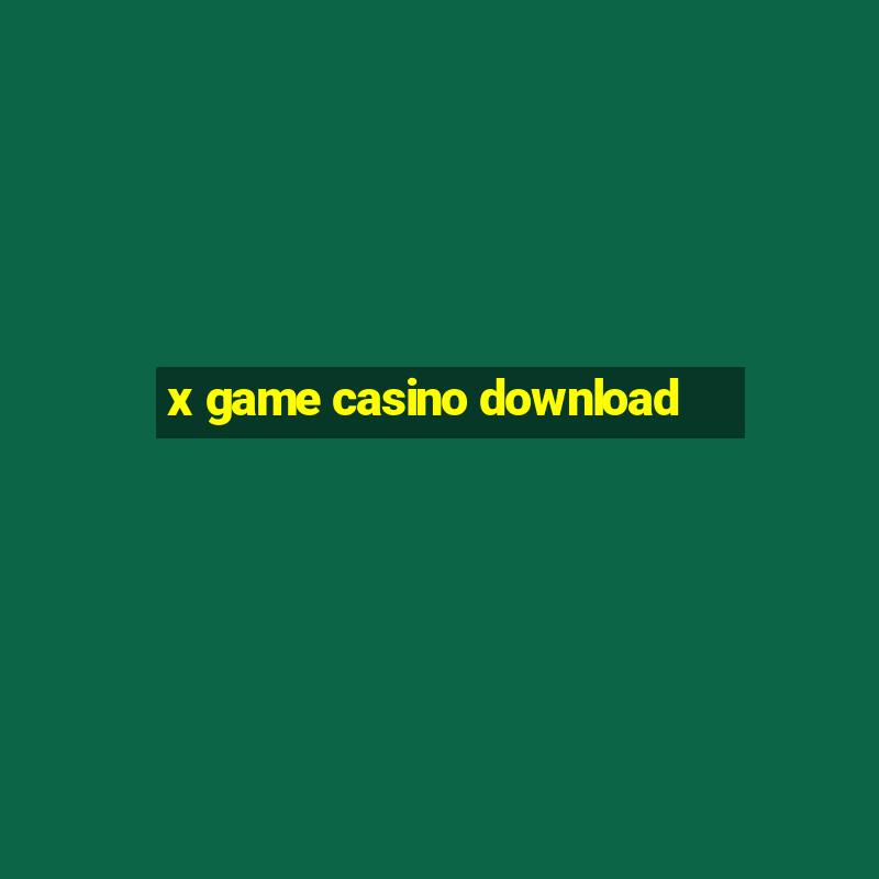 x game casino download