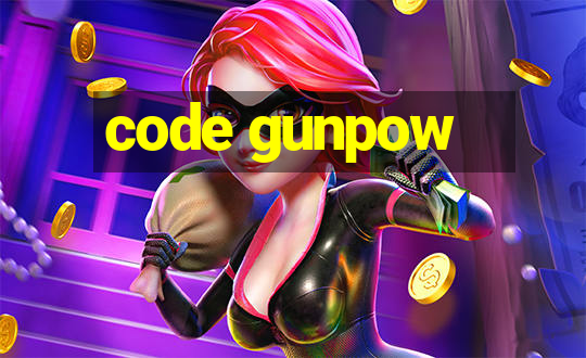 code gunpow