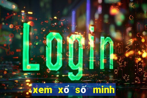 xem xổ số minh ngọc hôm nay