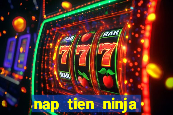 nap tien ninja school online