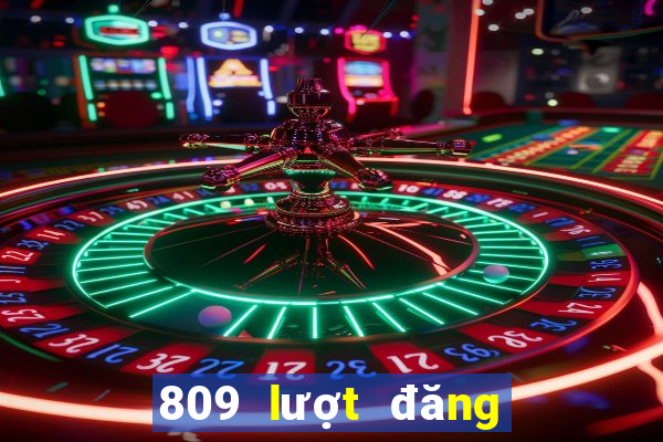 809 lượt đăng ký xổ số