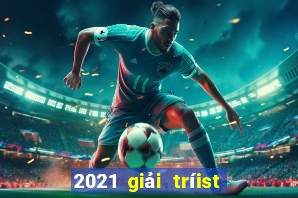 2021 giải tríist Land 4