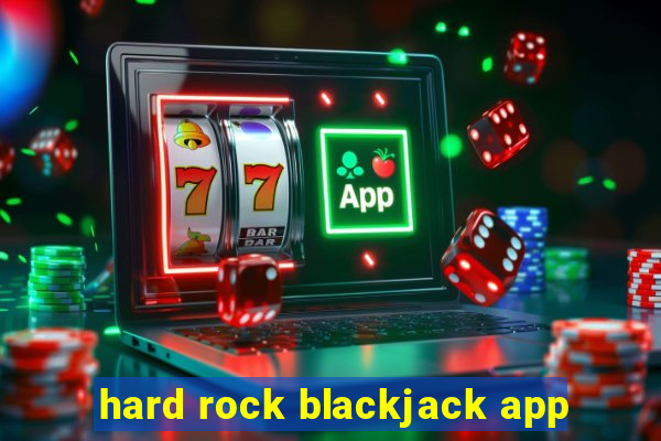 hard rock blackjack app