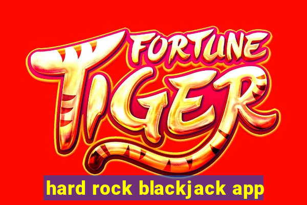 hard rock blackjack app