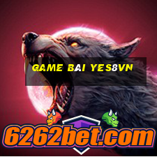 Game Bài Yes8vn