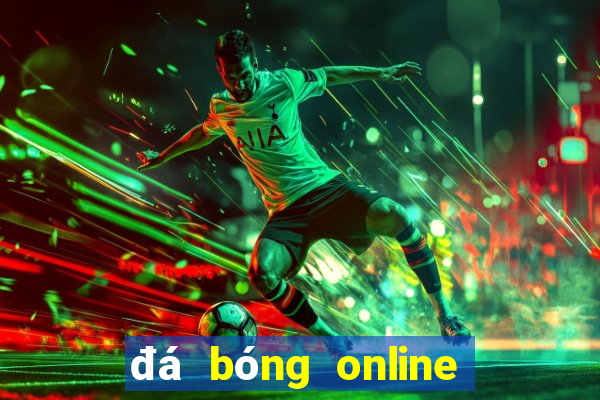 đá bóng online trên web