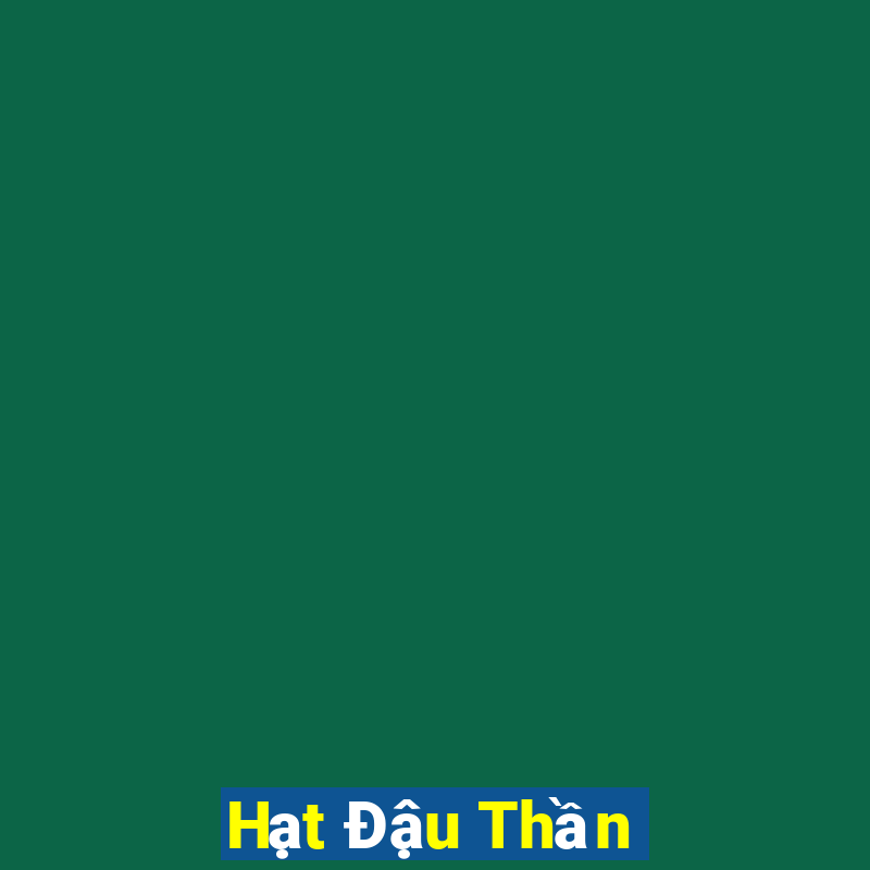 Hạt Đậu Thần