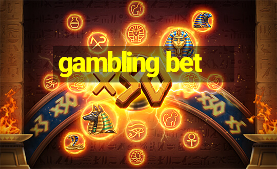 gambling bet