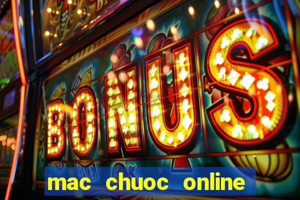 mac chuoc online vua bai 9