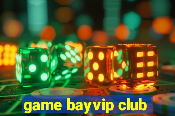 game bayvip club