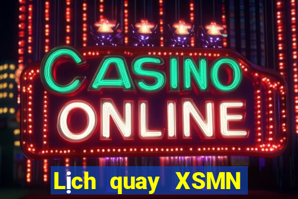 Lịch quay XSMN ngày 22